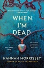 Cover: When I'm Dead - Minotaur Books