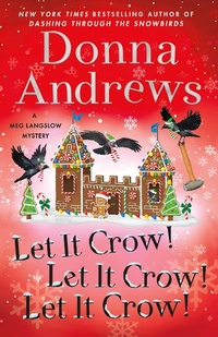 Enlarge image Cover: Let It Crow! Let It Crow! Let It Crow! - Minotaur Books