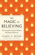 Cover: The Magic of Believing: The Complete Original Edition - St. Martin's Essentials