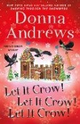 Cover: Let It Crow! Let It Crow! Let It Crow! - Minotaur Books,US