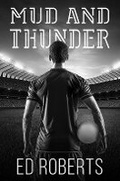 Cover: Mud and Thunder - Austin Macauley Publishers