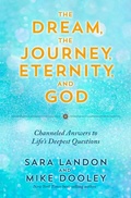 Cover: The Dream, the Journey, Eternity, and God - Hay House Inc