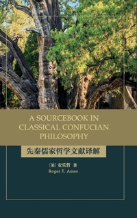 Abbildung von: A Sourcebook in Classical Confucian Philosophy - State University of New York Press