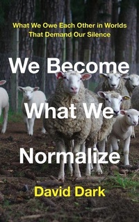 Enlarge image Cover: We Become What We Normalize - Broadleaf Books