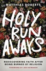 Cover: Holy Runaways - Broadleaf Books