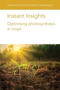 Cover: Instant Insights: Optimising Photosynthesis in Crops - Burleigh Dodds Science Publishing Limited