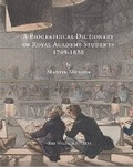 Cover: A Biographical Dictionary of Royal Academy Students 1769-1830 - Walpole Society