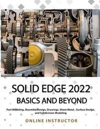Abbildung von: Solid Edge 2022 Basics and Beyond (Colored) - Kishore