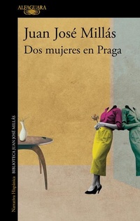Abbildung von: Dos mujeres en Praga / Two Women in Prague - Alfaguara