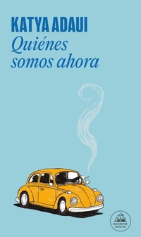 Abbildung von: Quienes somos ahora / Who Are We Now? - Literatura Random House