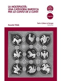 Cover: La molteplicit&agrave;: una categoria barocca per Lo cunto de li cunti - Testi e culture in Europa