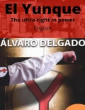 Cover: El Yunque The ultra-right in power - Carlos Contreras