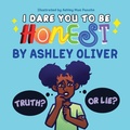 Cover: I Dare You To Be Honest - A. Oliver Publishing
