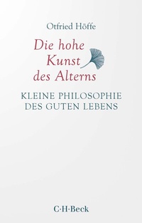 Abbildung von: Die hohe Kunst des Alterns - C.H.BECK