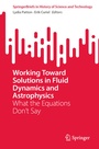 Cover: Working Toward Solutions in Fluid Dynamics and Astrophysics - Springer