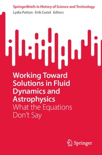 Enlarge image Cover: Working Toward Solutions in Fluid Dynamics and Astrophysics - Springer