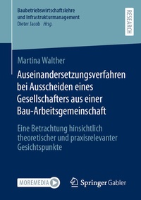 Abbildung von: Auseinandersetzungsverfahren bei Ausscheiden eines Gesellschafters aus einer Bau-Arbeitsgemeinschaft - Springer Gabler