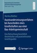 Cover: Auseinandersetzungsverfahren bei Ausscheiden eines Gesellschafters aus einer Bau-Arbeitsgemeinschaft - Springer Gabler