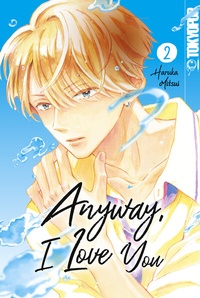 Abbildung von: Anyway, I Love You, Band 02 - TOKYOPOP GmbH