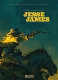 Cover: Die wahre Geschichte des Wilden Westens: Jesse James - Splitter-Verlag