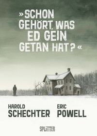Abbildung von: Schon gehört, was Ed Gein getan hat? - Splitter-Verlag