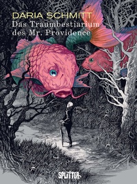 Abbildung von: Das Traumbestiarium des Mr. Providence - Splitter-Verlag