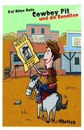 Cover: Cowboy Pit und die Banditen - Obelisk Verlag ein Imprint der Verlagsanstalt Tyrolia Gesellschaft m. b. H.