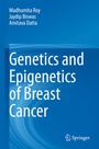Cover: Genetics and Epigenetics of Breast Cancer - Springer