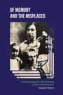 Cover: Of Memory and the Misplaced - Indiana University Press
