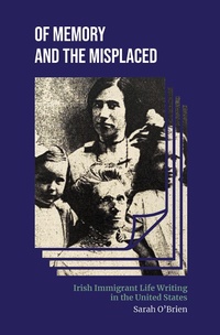 Abbildung von: Of Memory and the Misplaced - Indiana University Press