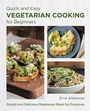 Bild: Quick and Easy Vegetarian Cooking for Beginners - New Shoe Press