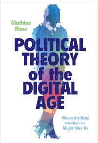Abbildung von: Political Theory of the Digital Age - Cambridge University Press