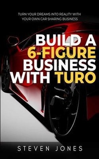 Enlarge image Cover: Build a 6-Figure Business Using Turo - United States
