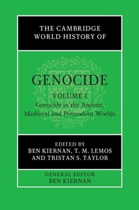 Abbildung von: The Cambridge World History of Genocide: Volume 1, Genocide in the Ancient, Medieval and Premodern Worlds - Cambridge University Press