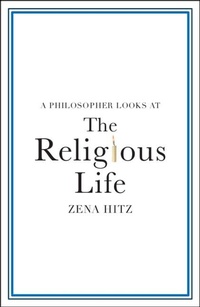 Enlarge image Cover: A Philosopher Looks at the Religious Life - Cambridge University Press