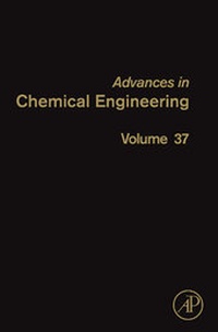 Enlarge image Cover: Advances in Chemical Engineering: Volume 37 - Academic Press