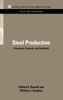 Cover: Steel Production - Resources for the Future Press (RFF Press)