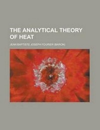 Enlarge image Cover: The Analytical Theory of Heat - Rarebooksclub.com