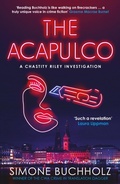 Cover: The Acapulco: The breathtaking serial-killer thriller kicking off an addictive series - ORENDA BOOKS