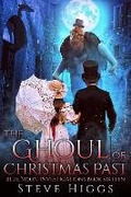 Cover: The Ghoul of Christmas Past - SteveHiggsBooks