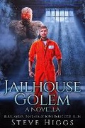 Cover: Jailhouse Golem - SteveHiggsBooks