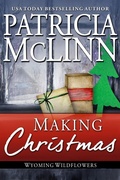 Cover: Making Christmas (Wyoming Wildflowers, Book 10) - Craig Place Books