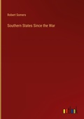 Cover: Southern States Since the War - Outlook Verlag