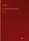 Cover: A Life Anthony Ashley Cooper - Outlook Verlag