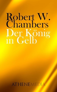 Abbildung von: Der König in Gelb - AtheneMedia-Verlag