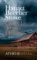 Cover: Onkel Toms H&uuml;tte - AtheneMedia-Verlag