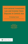 Cover: International Investment Law and Investor-State Disputes in Central Asia - Wolters Kluwer