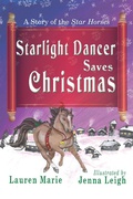 Cover: Starlight Dancer Saves Christmas (A Story of the Star Horses) - A Story of the Star Horses