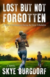 Abbildung von: Lost But Not Forgotten - Caitlin Skye Burgdorf