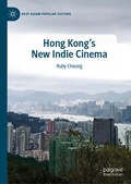 Cover: Hong Kong's New Indie Cinema - Palgrave Macmillan